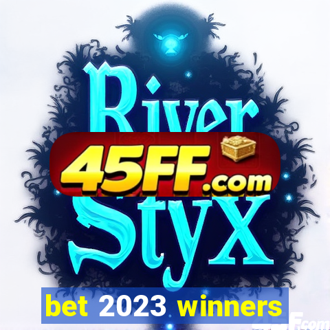 bet 2023 winners